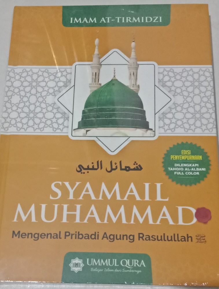 Resensi Buku Ingin Kenal Sosok Rasulullah Saw Baca Syamail Muhammad